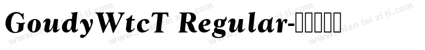 GoudyWtcT Regular字体转换